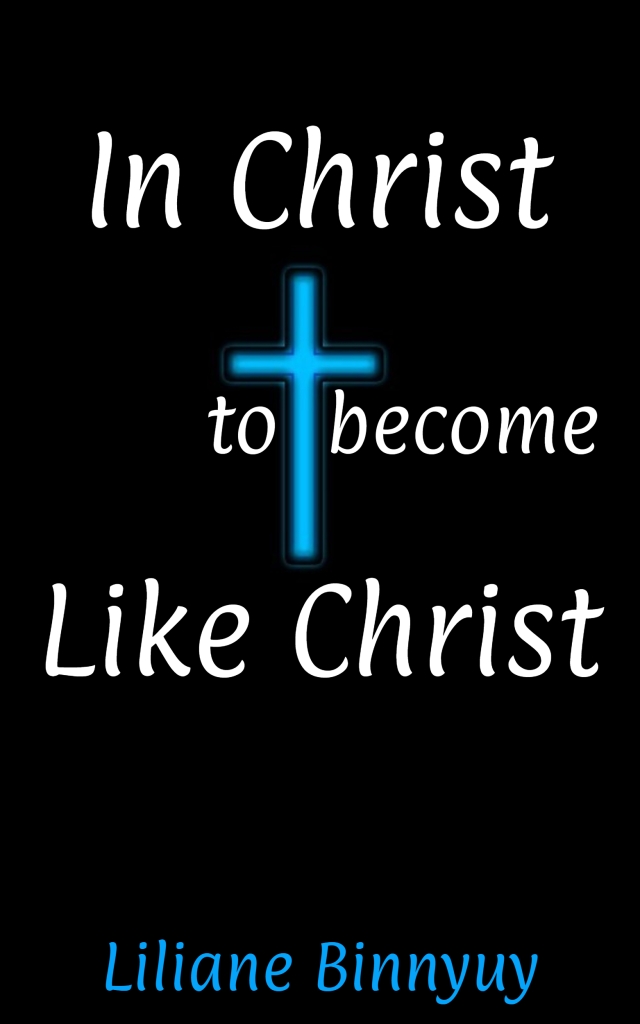 Free Christian Book: In Christ to become like Christ