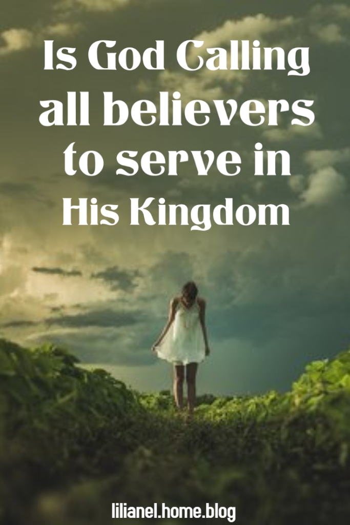 Bible Lesson: Is God calling all Christians to serve in his kingdom